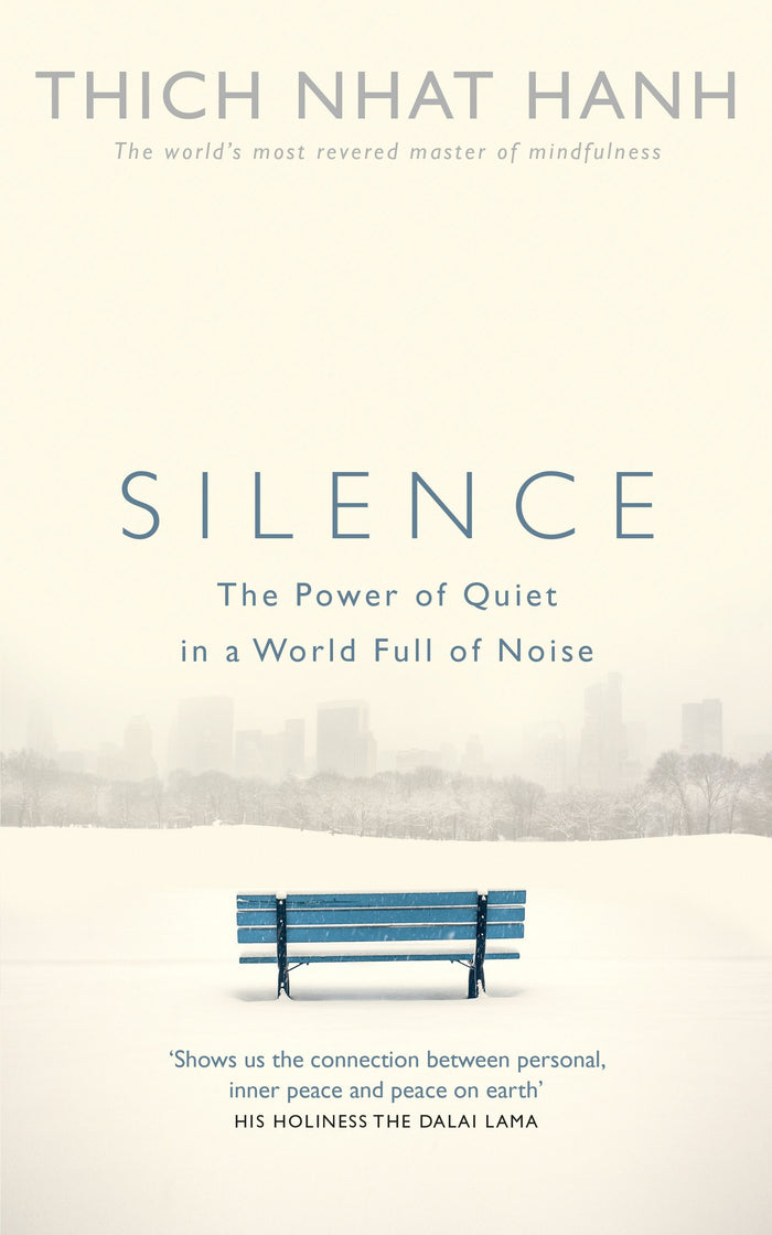 Silence: The Power of Quiet in a World Full of Noise by Thich Nhat Hanh - Paperback cover