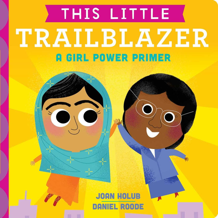 This Little Trailblazer: A Girl Power Primer by Joan Holub - Board Book cover