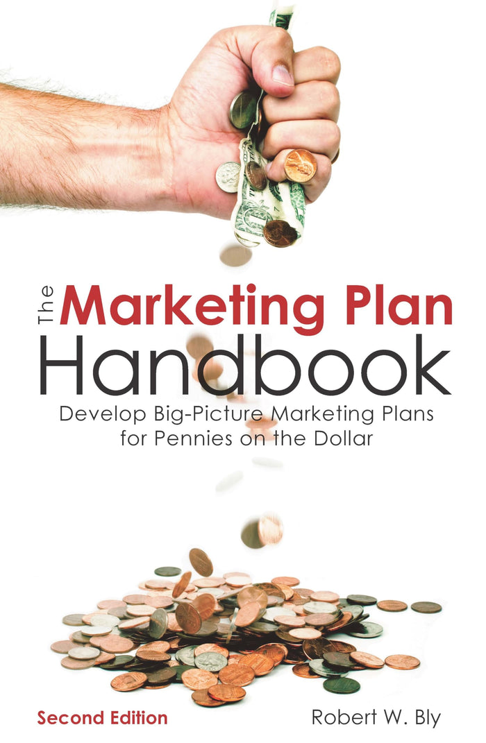 The Marketing Plan Handbook: Develop Big-Picture Marketing Plans for Pennies on the Dollar by Robert W. Bly - Paperback cover