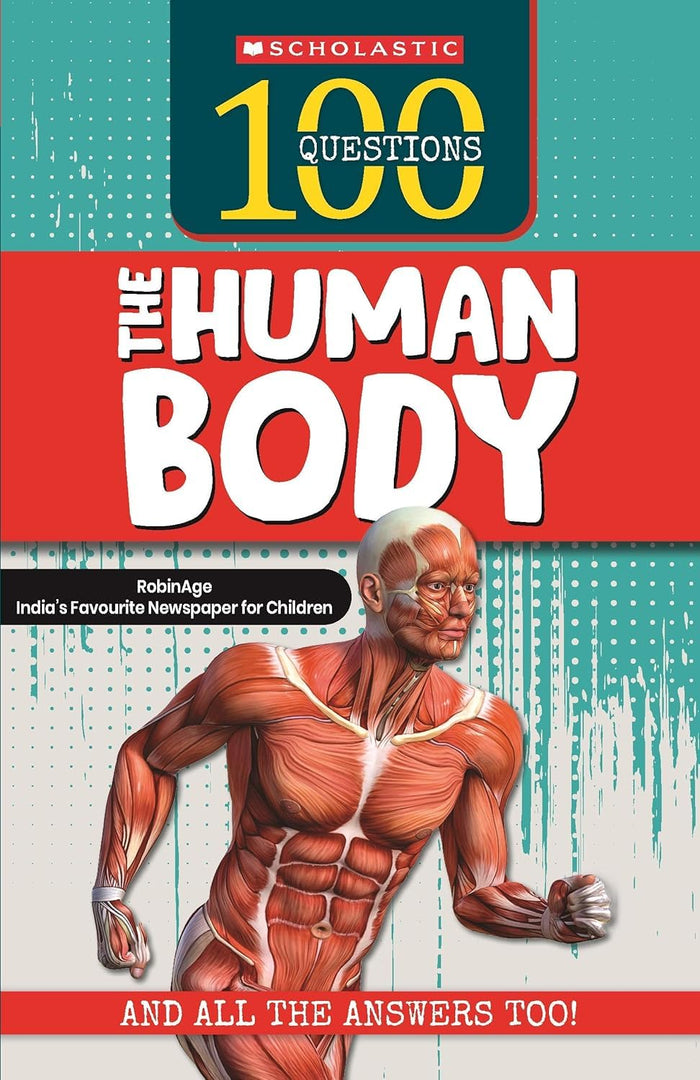 100 Questions: The Human Body by RobinAge: India’s Favourite Newspaper for Children - Paperback cover