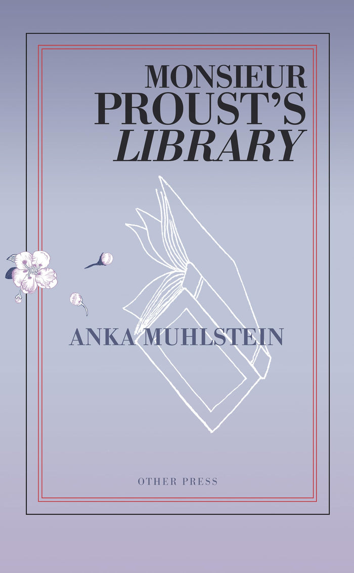 Monsieur Proust's Library by Anka Muhlstein - Paperback cover
