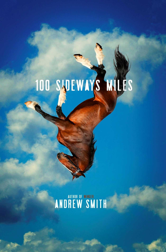 100 Sideways Miles by Andrew Smith - Hardcover cover