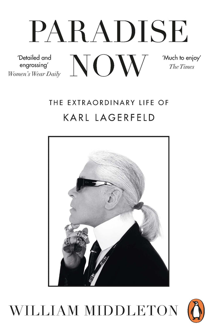 Paradise Now : The Extraordinary Life of Karl Lagerfeld (paperback) /anglais by Middleton William - Paperback cover