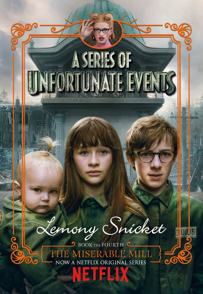 Miserable Mill NETFLIX JACKET by Lemony Snicket - Paperback cover