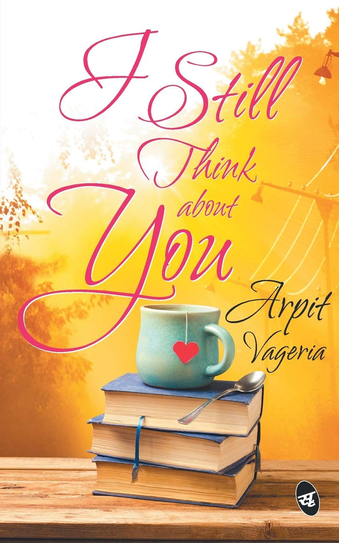 I Still Think About You by Mr. Arpit Vageria - Paperback cover