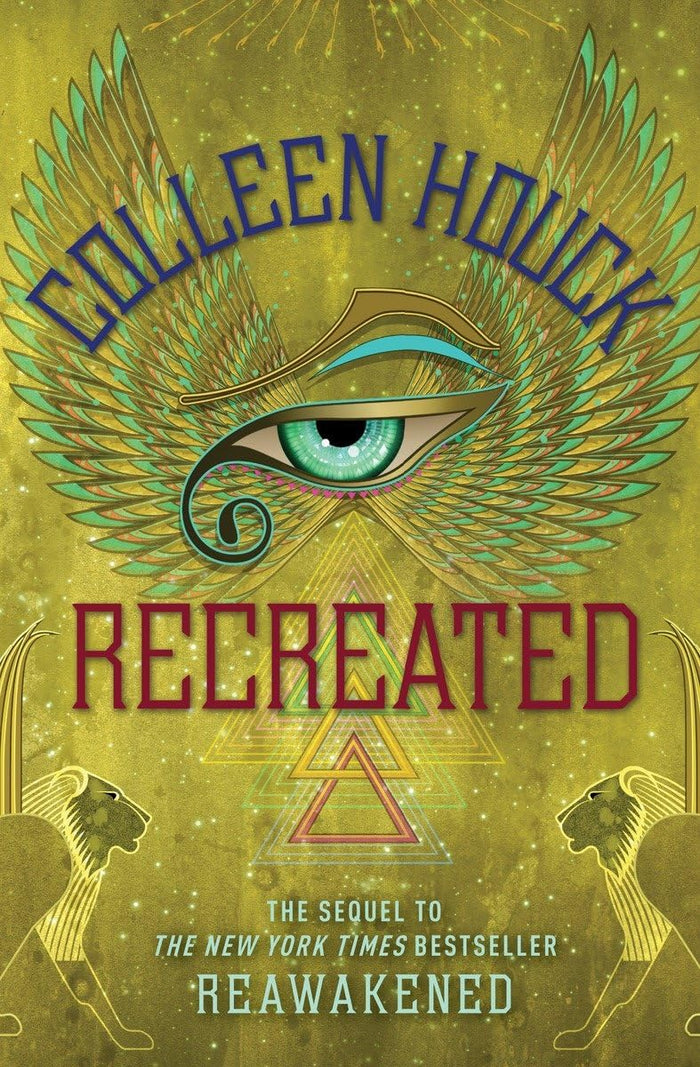 Recreated (The Reawakened Series) by Colleen Houck - Hardcover cover