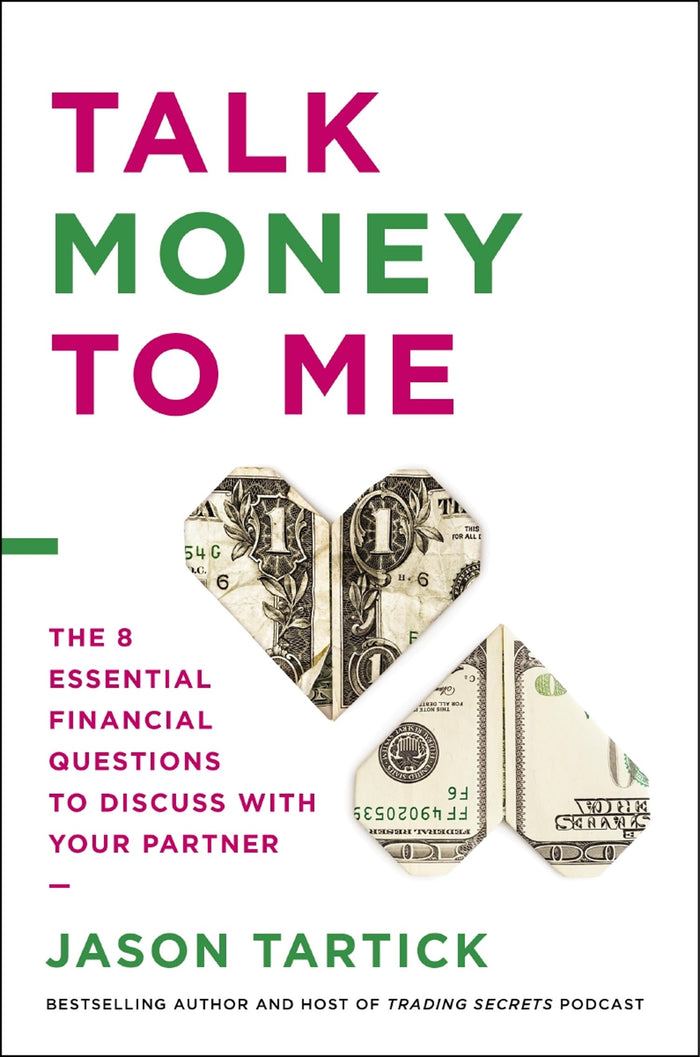 Talk Money to Me : The 8 Essential Financial Questions to Discuss With Your Partner by Jason Tartick - Paperback cover