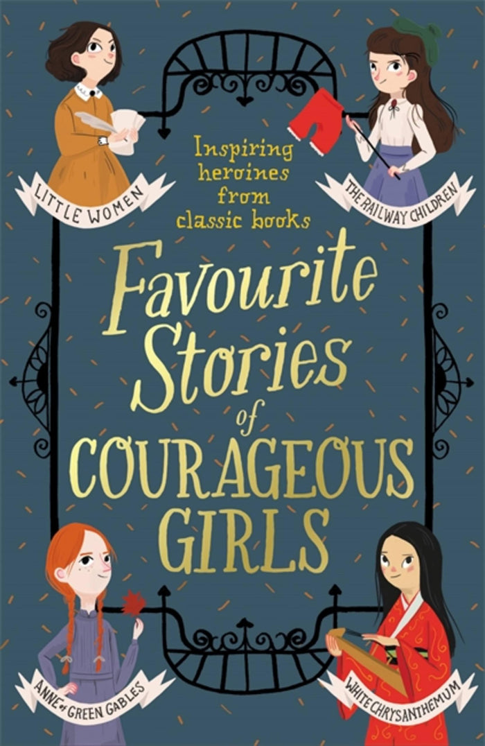 Favourite Stories of Courageous Girls: inspiring heroines from classic children's books by Louisa May Alcott - Paperback cover