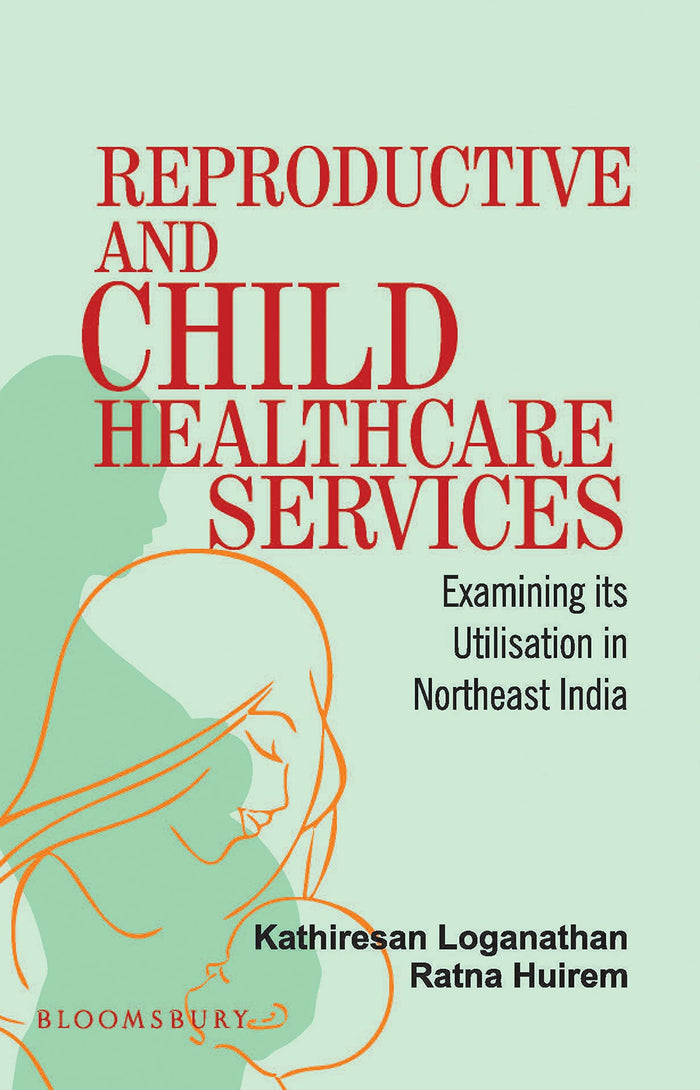 Reproductive and Child Healthcare Services by Ratna Huirem - Paperback cover