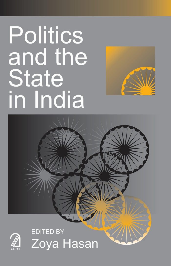 AAKAR BOOKS Politics and the State in India by Zoya Hasan - Paperback cover