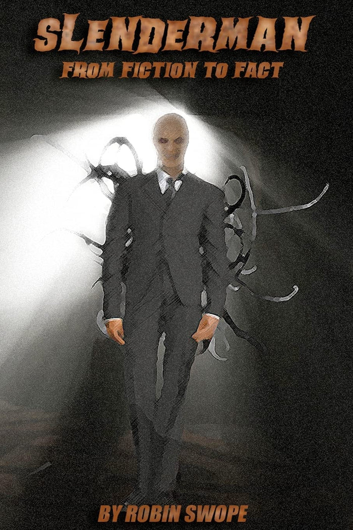 Slenderman: From Fiction to Fact by Robin S. Swope - Paperback cover