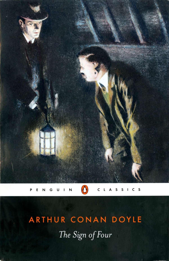 The Sign of Four (Penguin Classics) by Sir Arthur Conan Doyle - Paperback cover