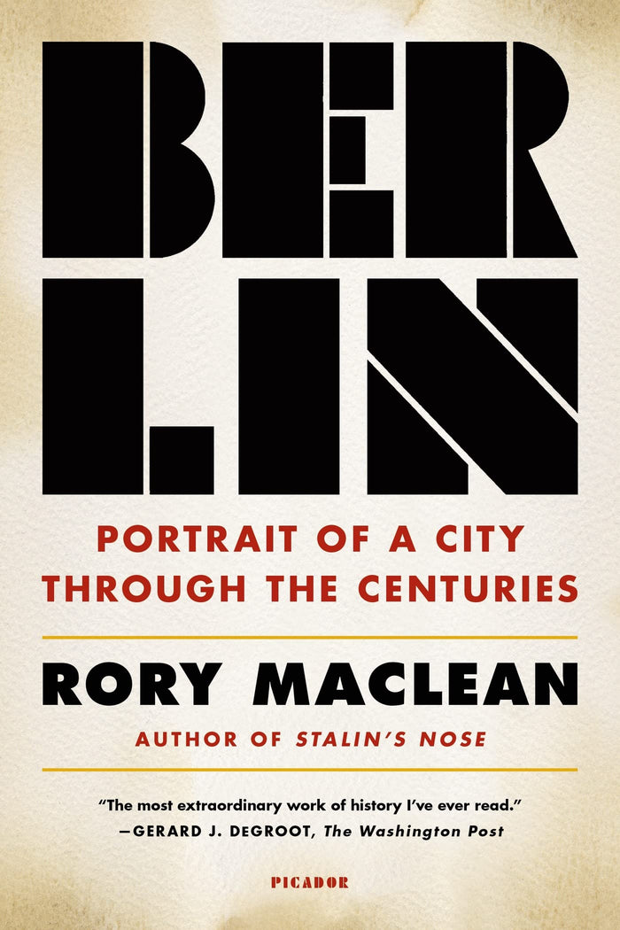Berlin: Portrait of a City Through the Centuries by Rory MacLean - Paperback cover