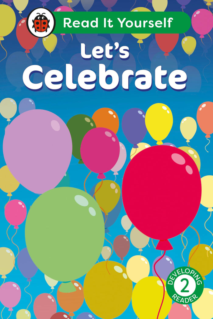 Let's Celebrate: Read It Yourself - Level 2 Developing Reader (Ladybird) by Ladybird - Hardcover cover