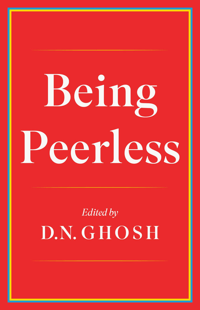 Being Peerless by D.N. Ghosh - Hardcover cover