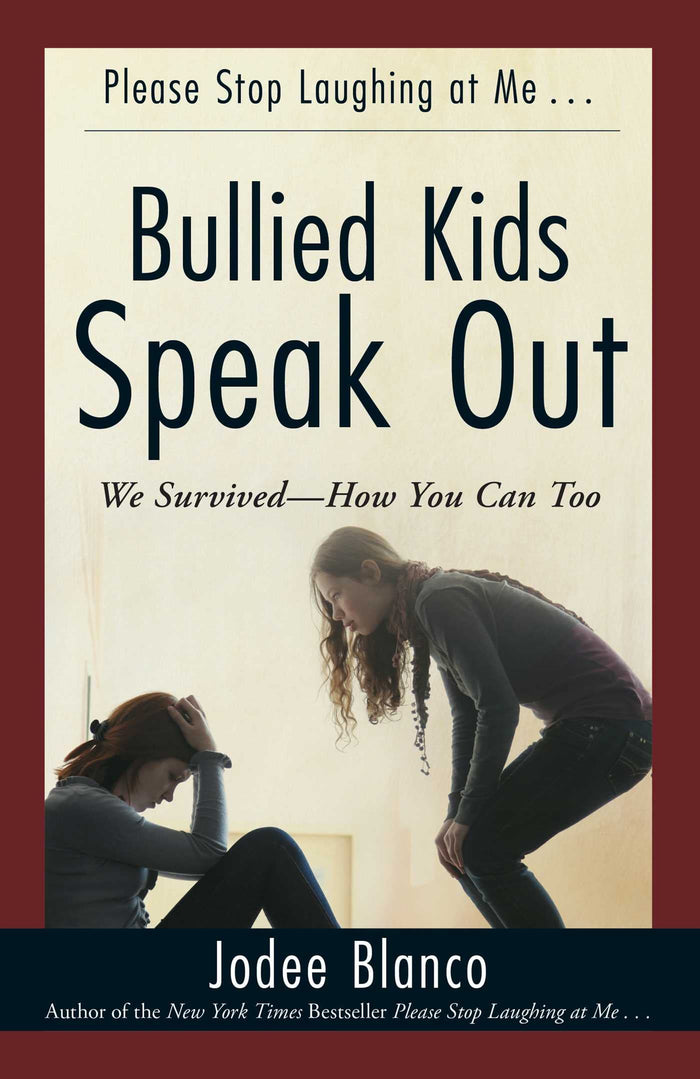 Bullied Kids Speak Out: We Survived--How You Can Too by Jodee Blanco - Paperback cover
