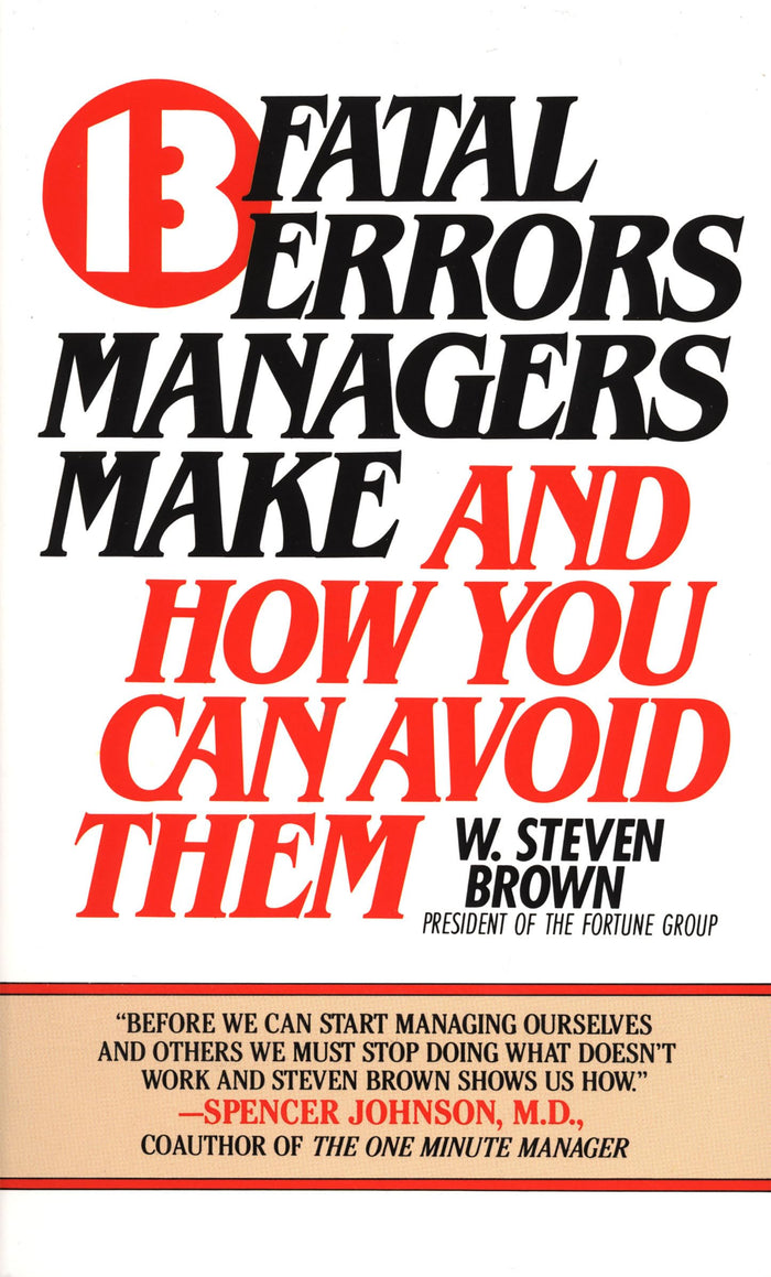 13 Fatal Errors Managers Make and How You Can Avoid Them by W. Steven Brown - Mass Market Paperback cover