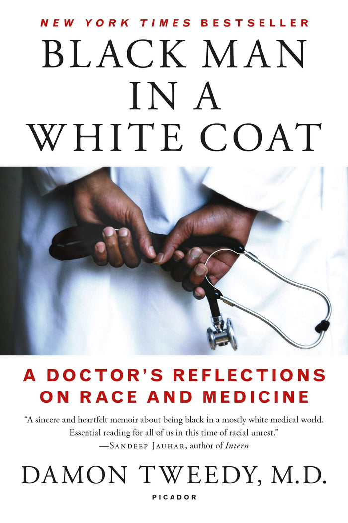 Black Man in a White Coat: A Doctor's Reflections on Race and Medicine by Damon Tweedy M.D. - Paperback cover
