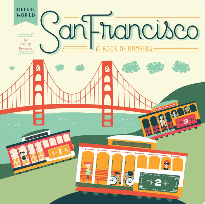 San Francisco: A Book of Numbers (Hello, World) by Ashley Evanson - Board Book cover