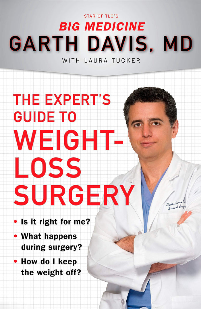 The Expert's Guide to Weight-Loss Surgery: Is it right for me? What happens during surgery? How do I keep the weight off? by Laura Tucker - Paperback cover