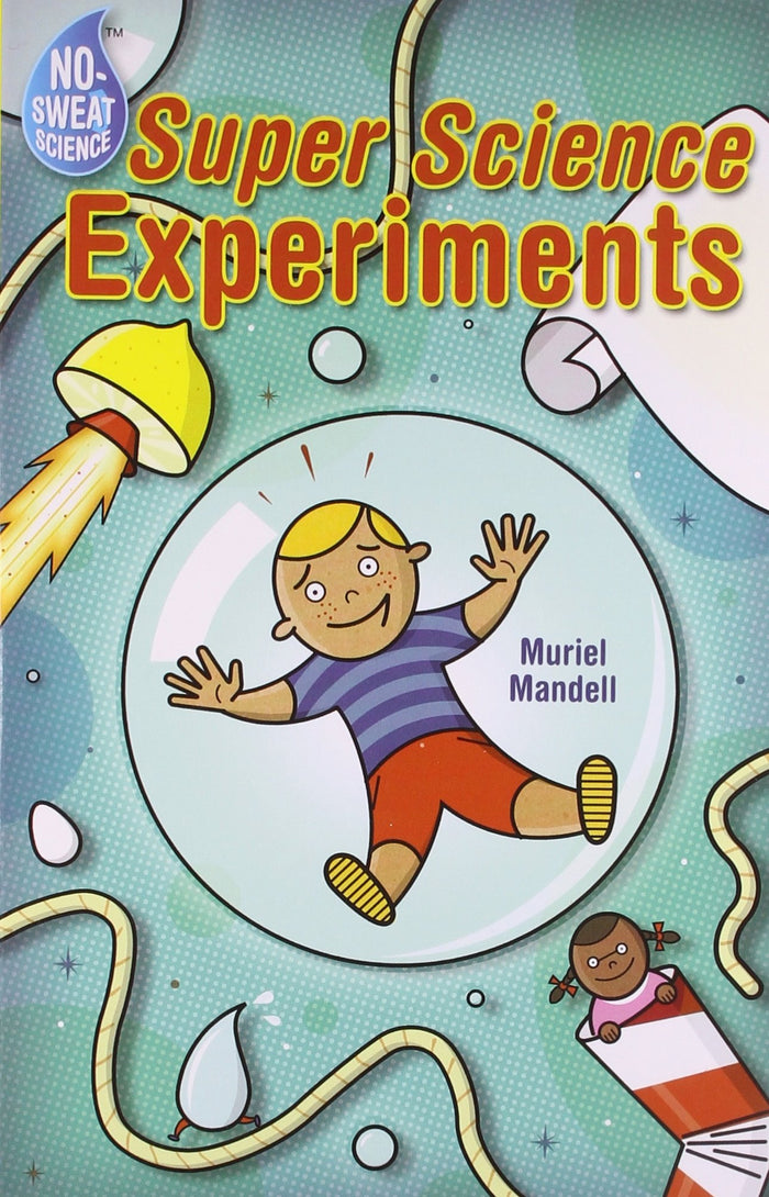 No-Sweat Science®: Super Science Experiments by Muriel Mandell - Paperback cover