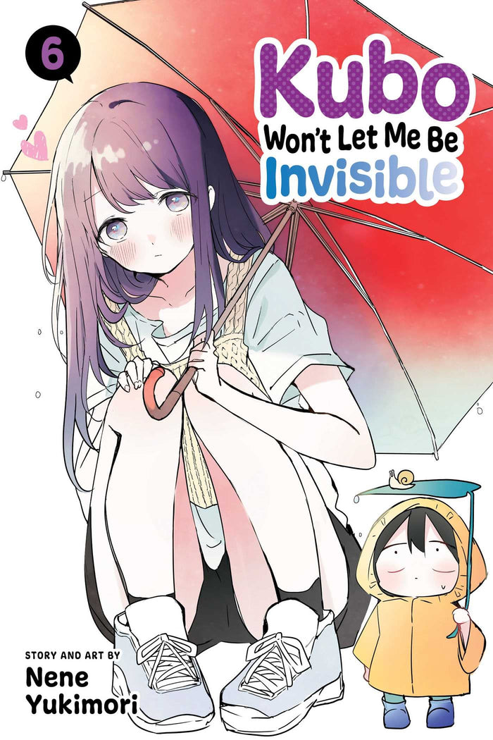 Kubo Won't Let Me Be Invisible, Vol. 6 by Nene Yukimori - Paperback cover