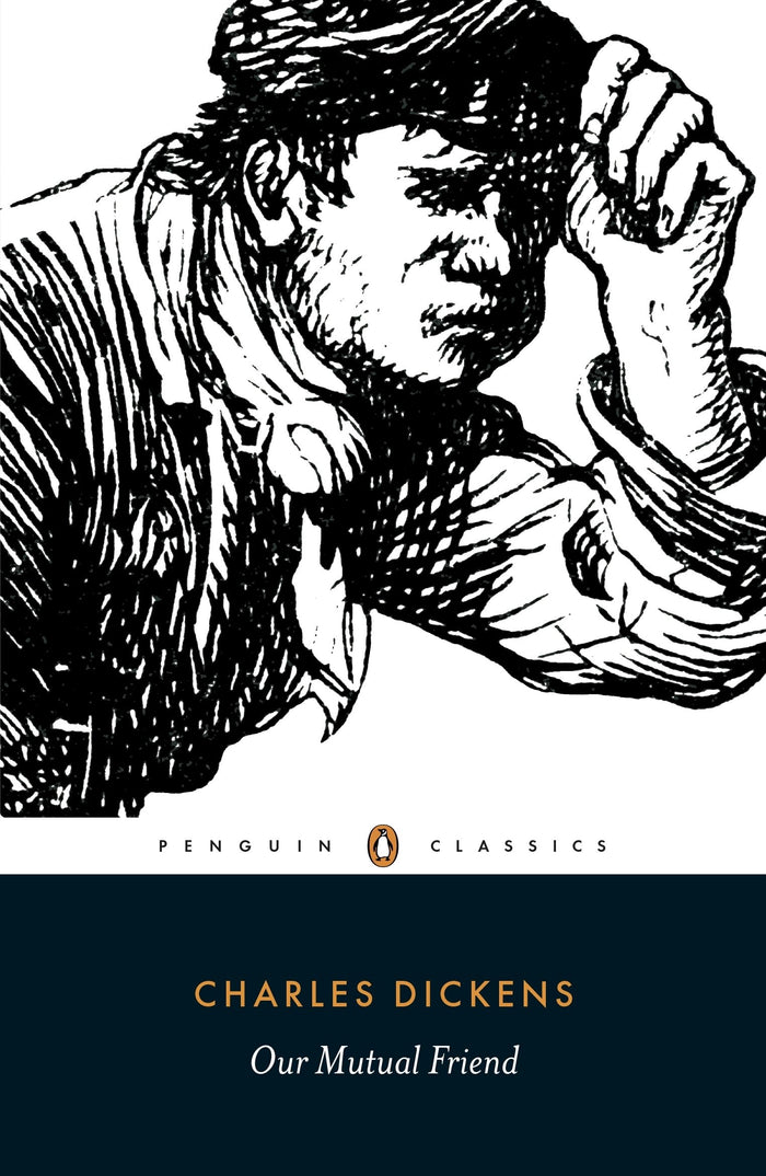 Our Mutual Friend (Penguin Classics) by Charles Dickens - Paperback cover