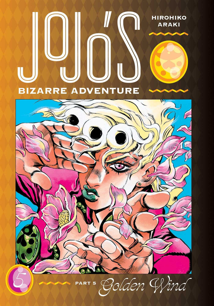 JoJo's Bizarre Adventure: Part 5--Golden Wind, Vol. 5 by Hirohiko Araki - Hardcover cover