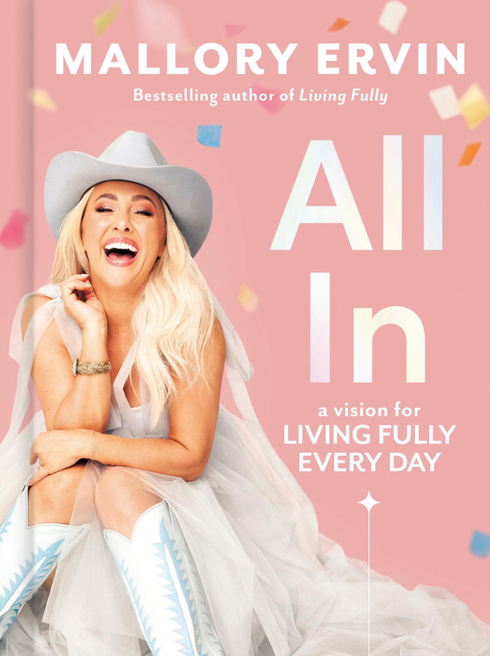 All In: A Vision for Living Fully Every Day by Mallory Ervin - Hardcover cover