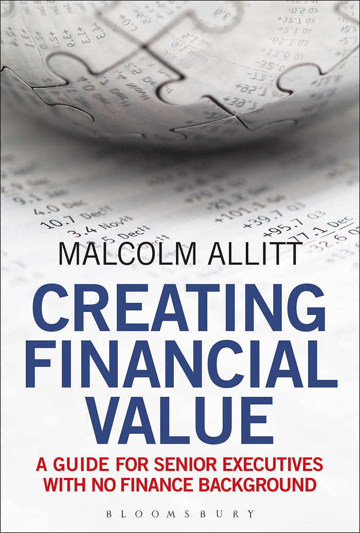 Creating Financial Value: A Guide for Senior Executives with No Finance Background by Malcolm Allitt - Hardcover cover