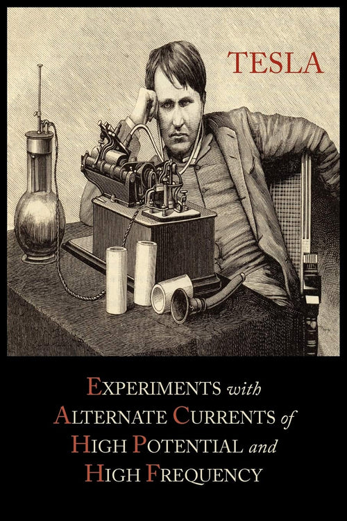 Experiments with Alternate Currents of High Potential and High Frequency by Nikola Tesla - Paperback cover