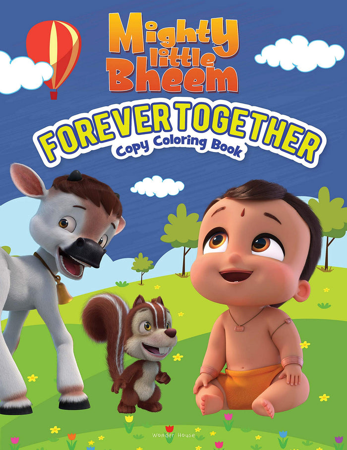 Mighty Little Bheem - Forever Together : Copy Coloring Book by Wonder House Books - Paperback cover