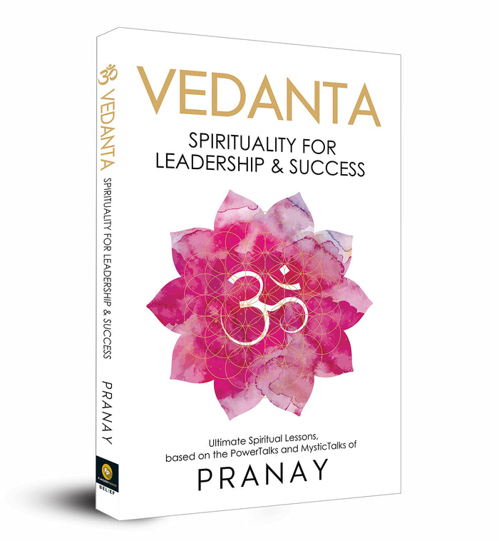 VEDANTA: Spirituality For Leadership & Success (Greatest Spiritual Wisdom) by Pranay - Paperback cover
