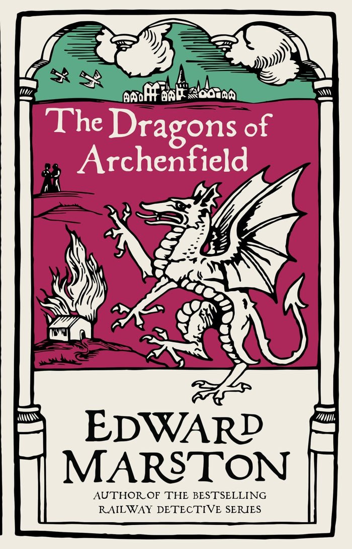 The Dragons of Archenfield (Domesday, 3) by Edward Marston - Paperback cover