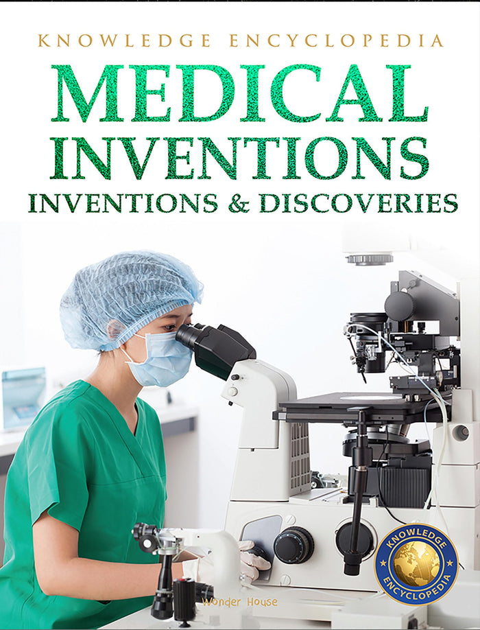 Inventions & Discoveries - Medical Inventions: Knowledge Encyclopedia For Children by Wonder House Books - Paperback cover
