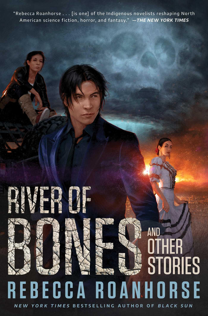 River of Bones and Other Stories by Rebecca Roanhorse - Hardcover cover
