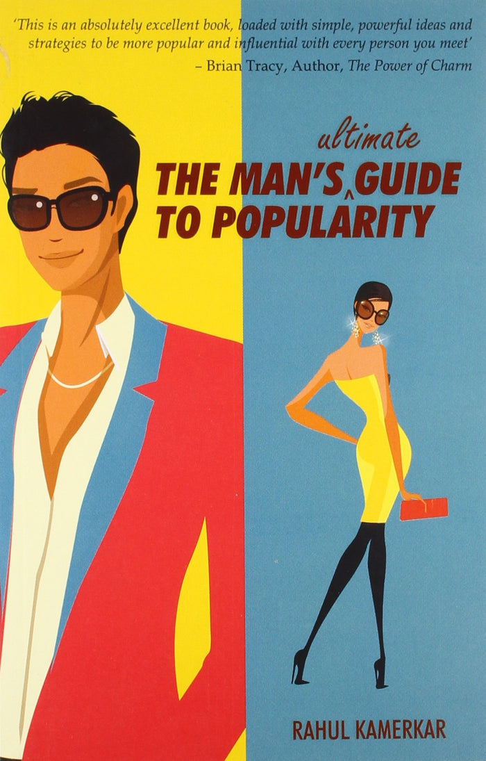 The Man?s Ultimate Guide To Polularity by Rahul Kamerkar - Book cover