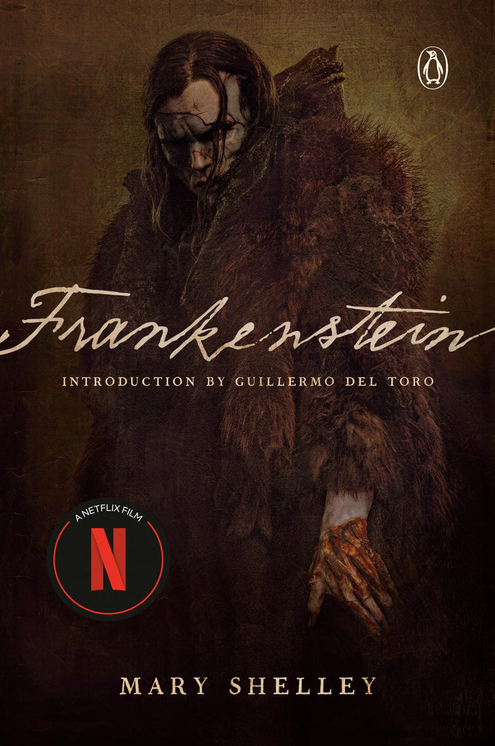 Frankenstein (Netflix Tie-In): Introduction by Guillermo del Toro by Mary Shelley - Paperback cover