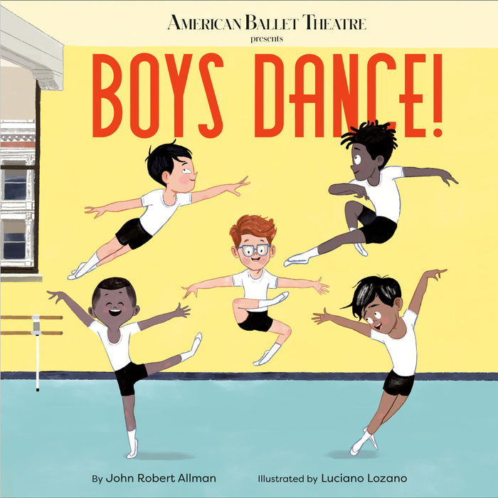Boys Dance! (American Ballet Theatre) by John Robert Allman - Hardcover cover