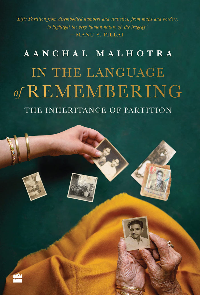In the Language of Remembering: The Inheritance of Partition by Aanchal Malhotra - Paperback cover
