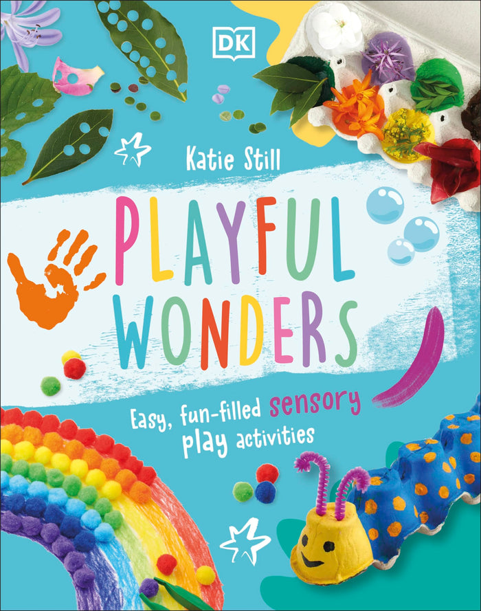 DK Children Playful Wonders Easy, Fun-Filled Sensory Play Activities. by Katie Still - Hardcover cover