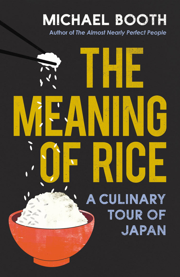 Meaning Of Rice by Michael Booth - Paperback cover