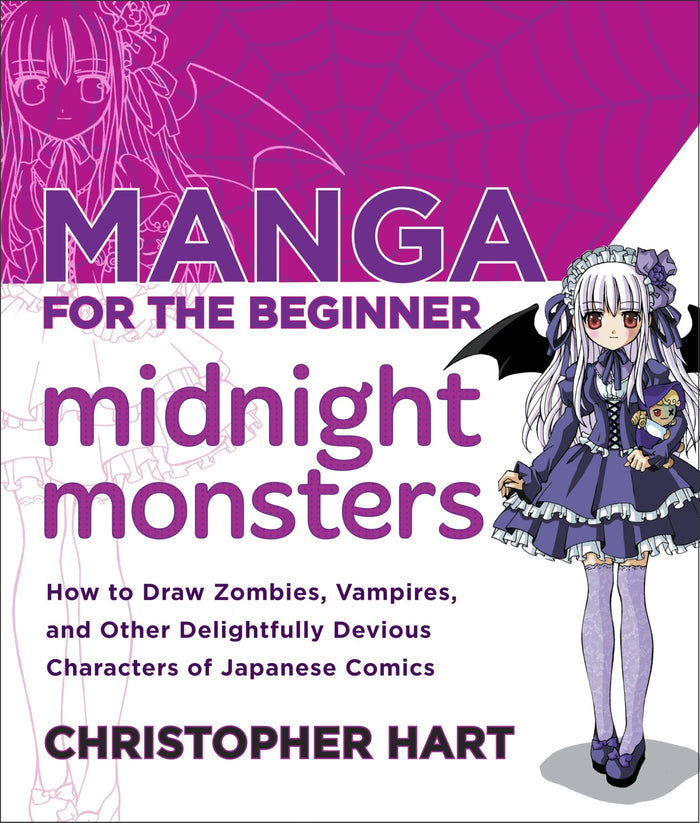 Manga for the Beginner Midnight Monsters: How to Draw Zombies, Vampires, and Other Delightfully Devious Characters of Japanese Comics (Christopher Hart's Manga for the Beginner) by Christopher Hart - Paperback cover