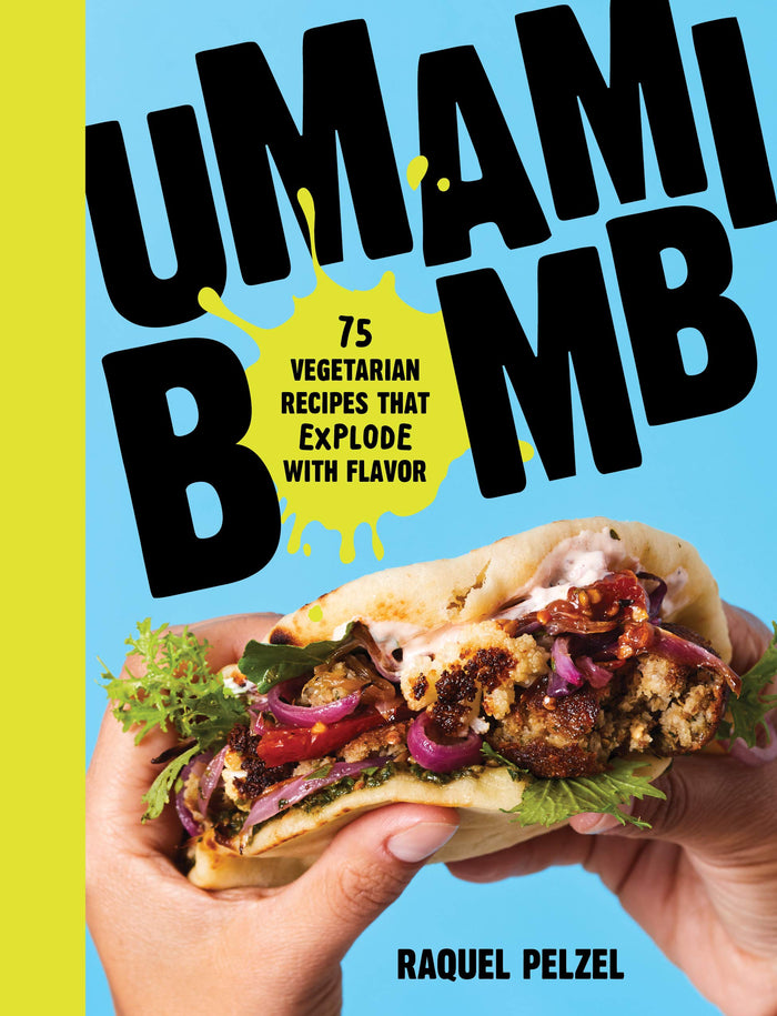 Umami Bomb: 75 Vegetarian Recipes That Explode with Flavor by Raquel Pelzel - Hardcover cover