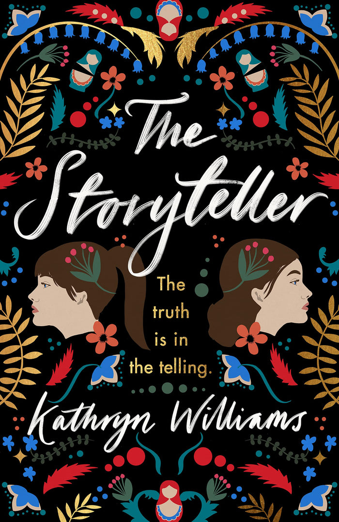 The Storyteller: A YA Mystery About Lost Princess Anastasia and a Modern Teen Finding Her True Identity by Kathryn Williams - Hardcover cover