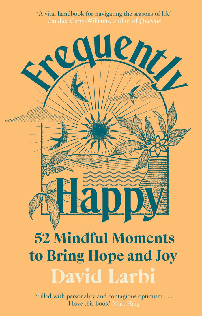 Frequently Happy: 52 Mindful Moments to Bring Hope and Joy by David Larbi - Hardcover cover