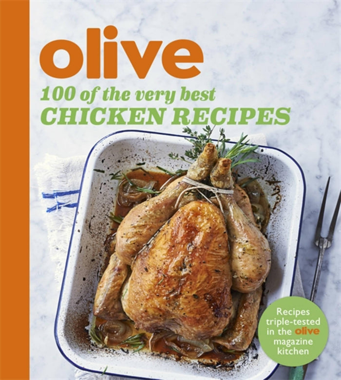 Olive: 100 of the Very Best Chicken Recipes by Olive Magazine - Paperback cover