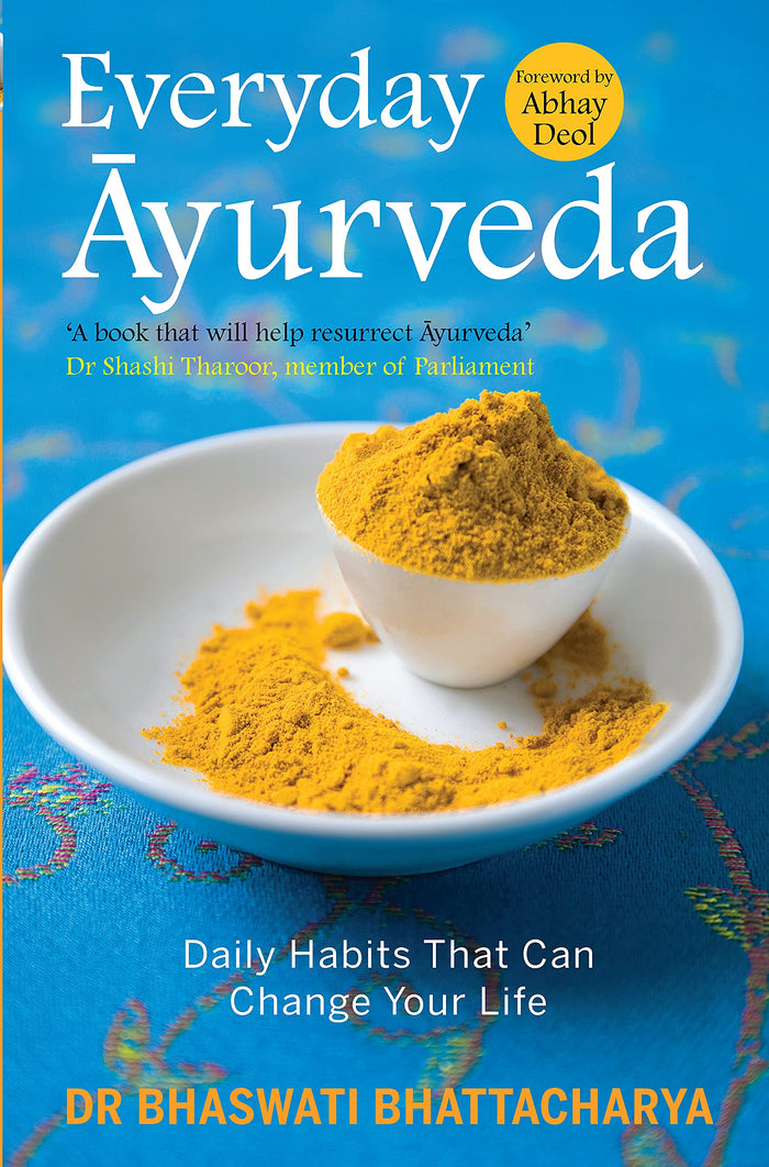 Everyday Ayurveda: Daily Habits That Can Change Your Life by Dr Bhaswati Bhattacharya - Paperback cover