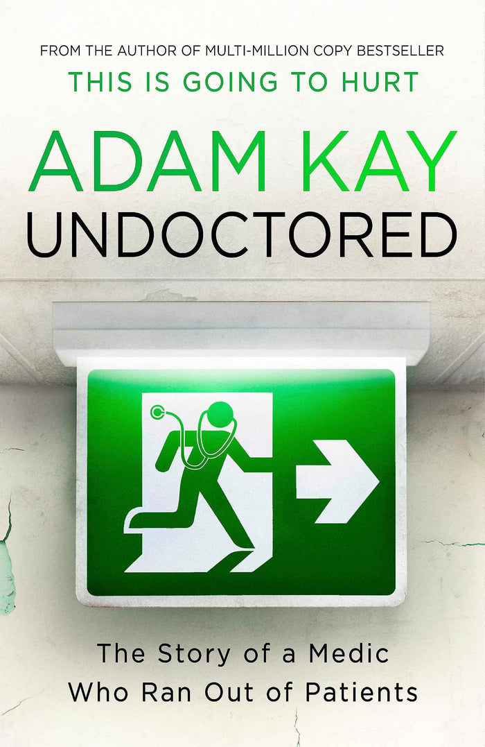 Front cover of the book 'Undoctored' by Adam Kay.