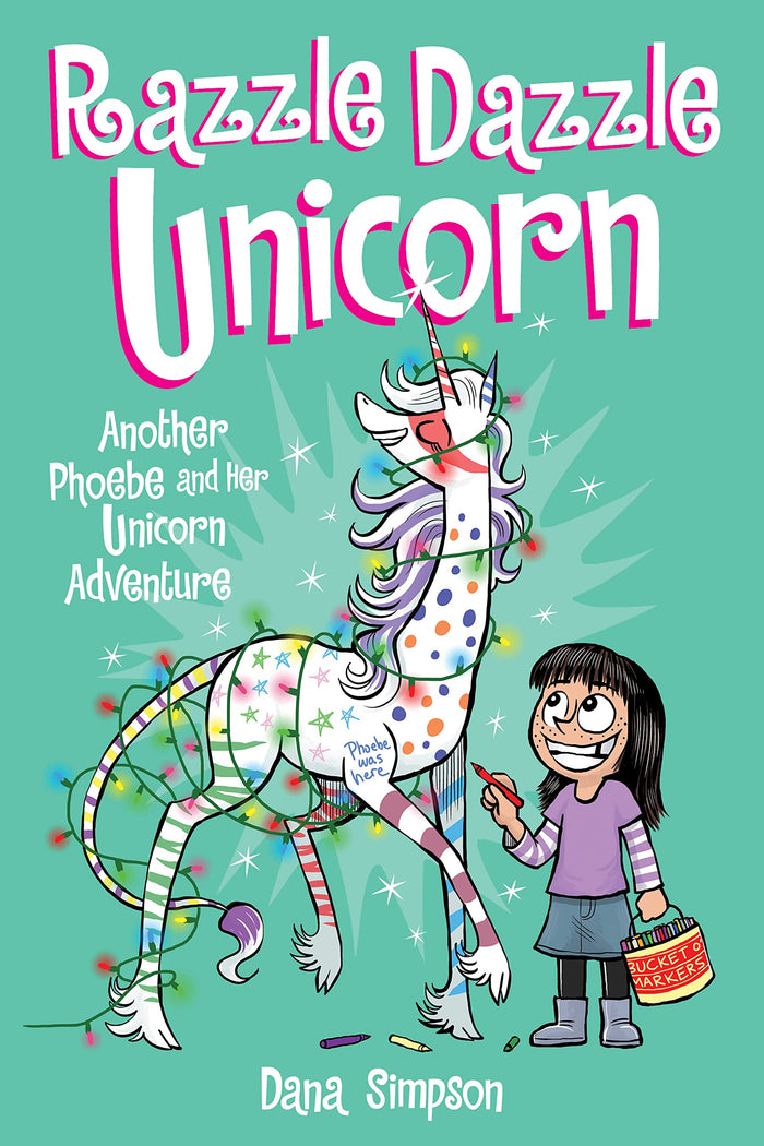 Razzle Dazzle Unicorn: Another Phoebe and Her Unicorn Adventure (Volume 4) by Dana Simpson - Paperback cover